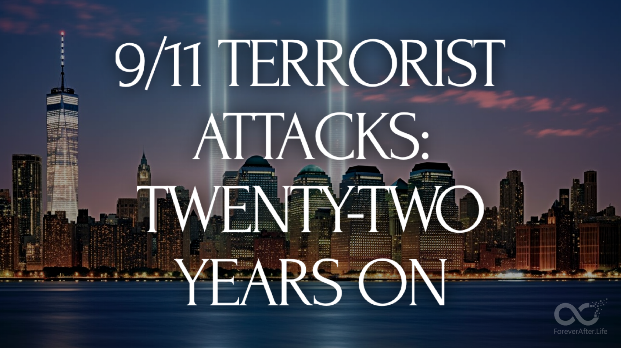 9/11 Terrorist Attacks: Twenty-Two Years On
