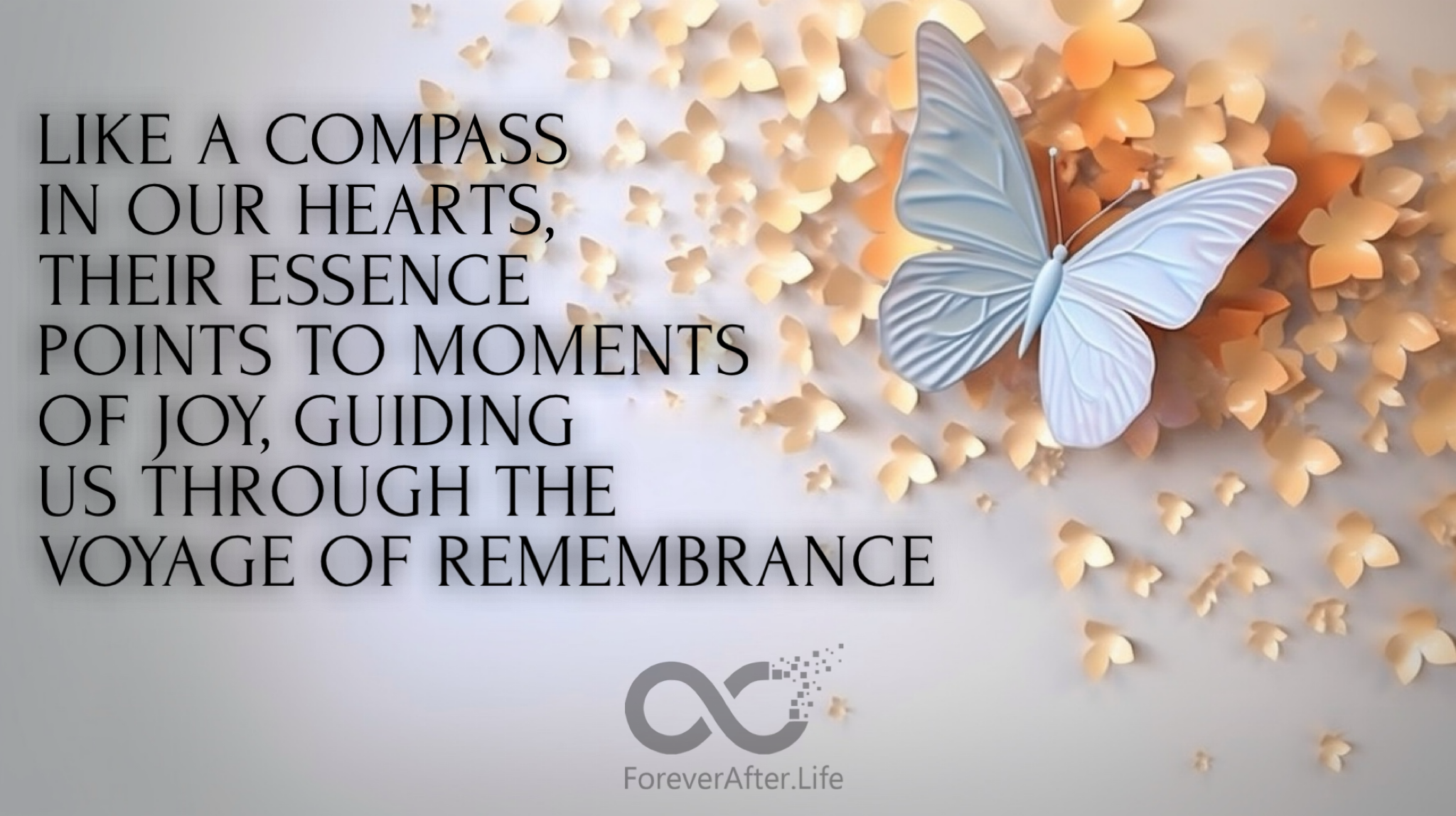 Like a compass in our hearts, their essence points to moments of joy, guiding us through the voyage of remembrance.