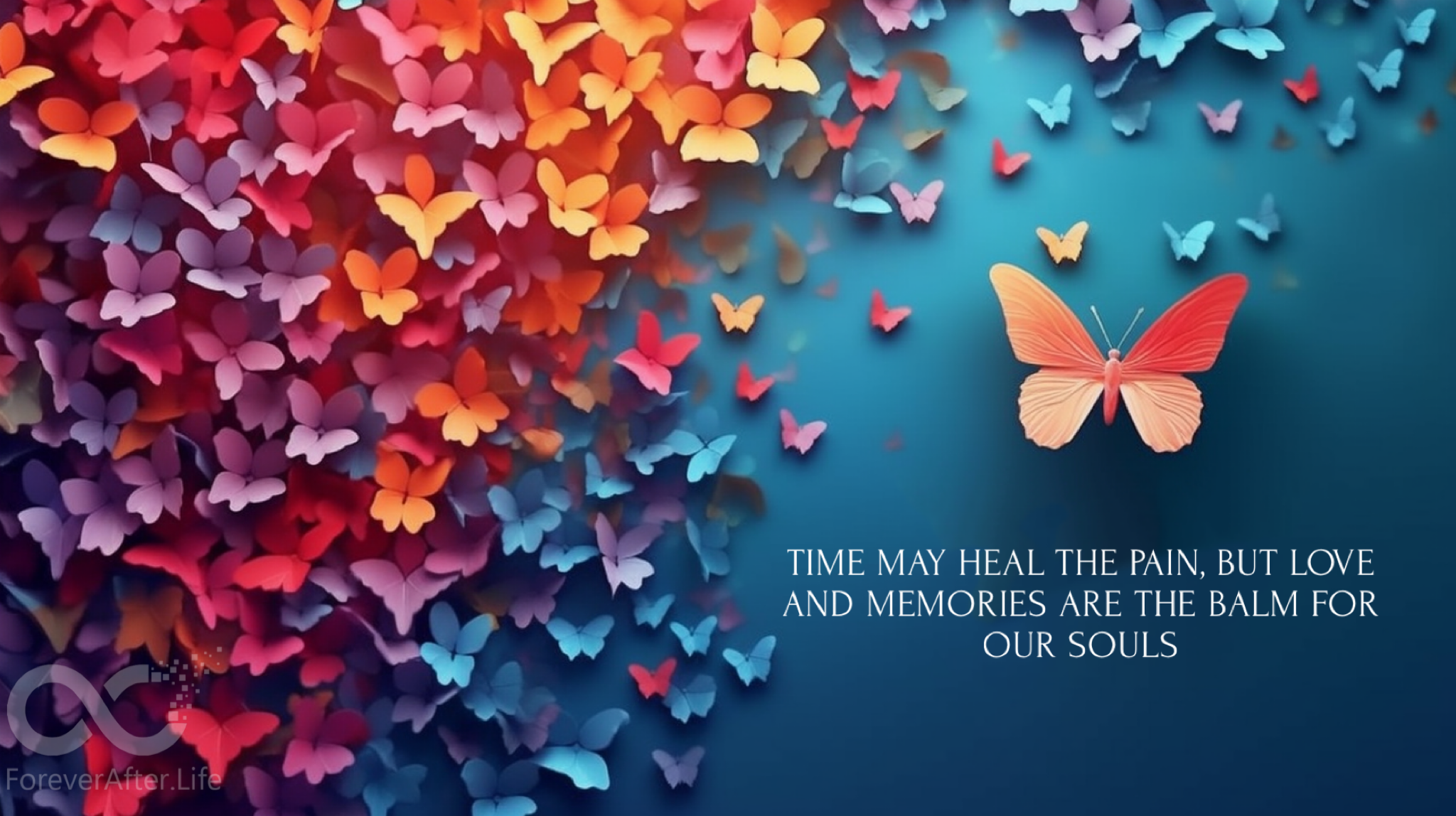 Time may heal the pain, but love and memories are the balm for our souls